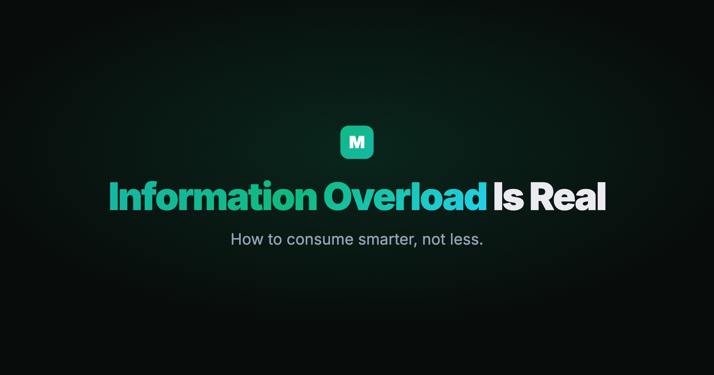 Information overload solutions
